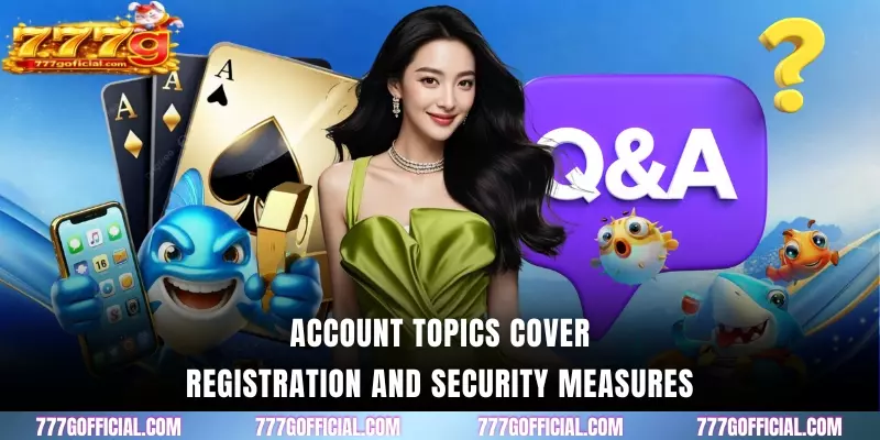 Account topics cover registration and security measures