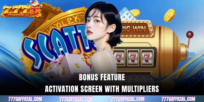 Bonus feature activation screen with multipliers