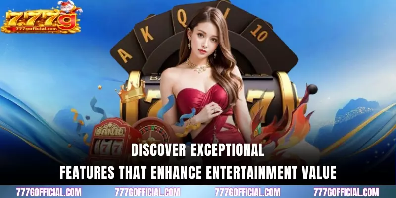 Discover exceptional features that enhance entertainment value