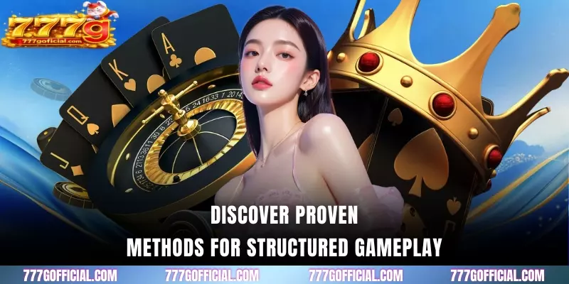 Discover proven methods for structured gameplay