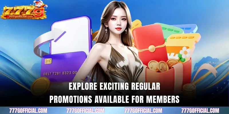 Explore exciting regular promotions available for members