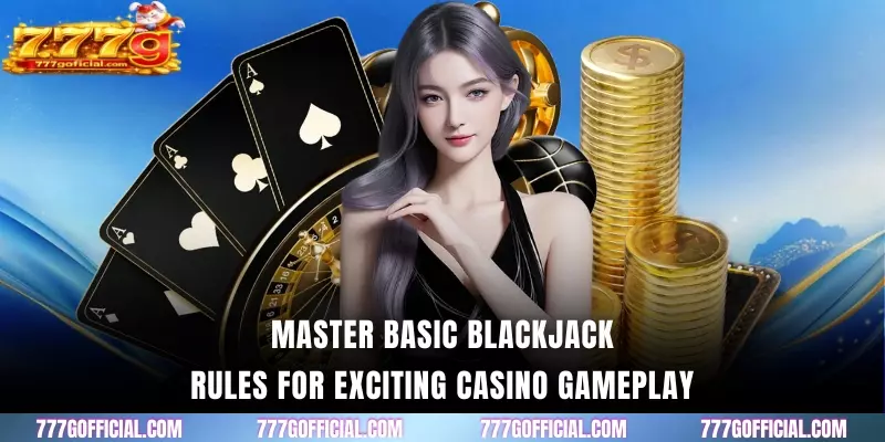 Master basic blackjack rules for exciting casino gameplay