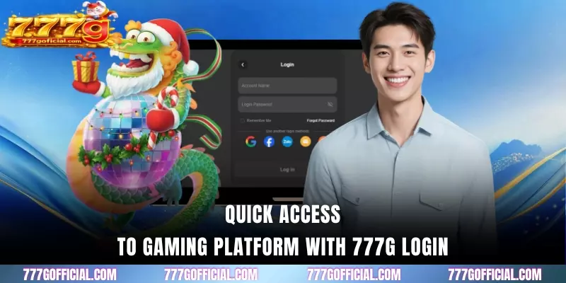 Quick access to gaming platform with 777G Login