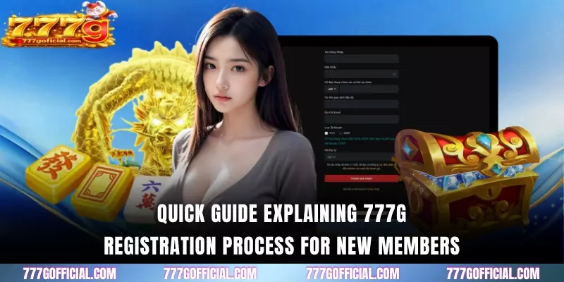 Quick guide explaining 777G Registration process for new members