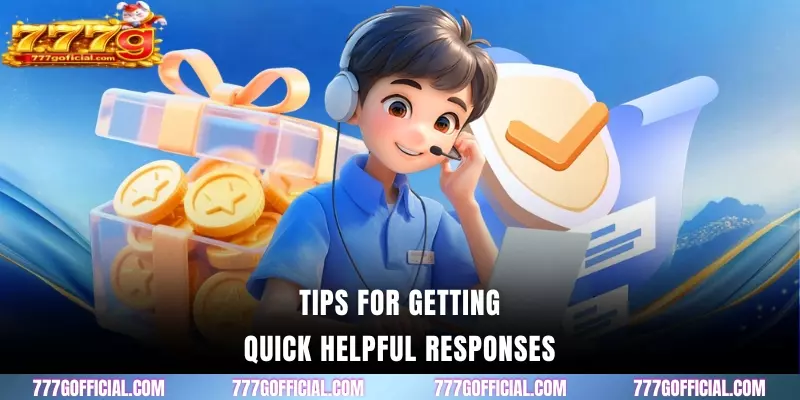 Tips for getting quick helpful responses
